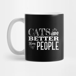 Cats Are Better Than People | White Mug